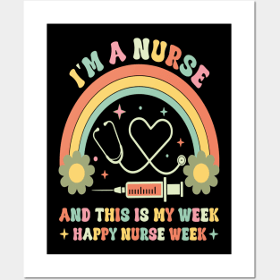 I'm Nurse And This Is My Week Happy Nurse Week Posters and Art